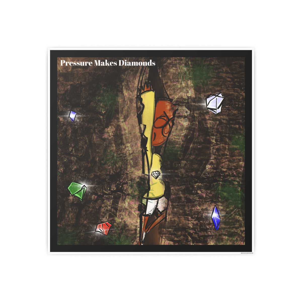 Pressure Makes Diamonds Art Poster — Motivational Photo Art Print